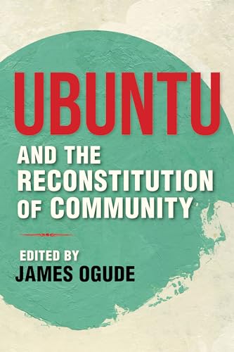 Ubuntu And The Reconstitution Of Community