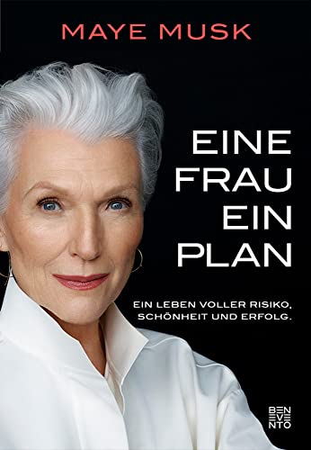 Eine Frau, Ein Plan: Ein Leben Voller Risiko, Schönheit Und Erfolg