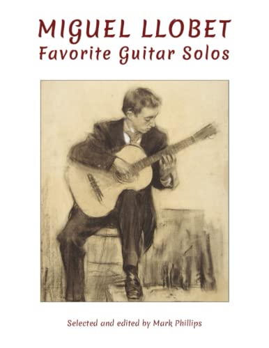 Miguel Llobet: Favorite Guitar Solos