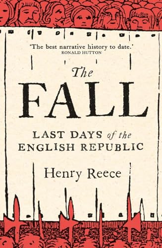 The Fall: Last Days Of The English Republic