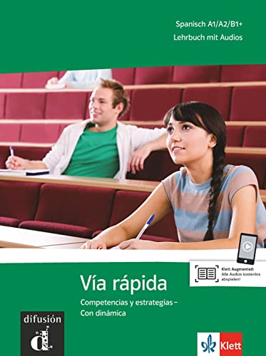 Vía Rápida. Lehrbuch Mit Audios Für Smartphone/Tablet: Competencias Y Estrategias - Con Dinámica. Lehrbuch Mit Audios