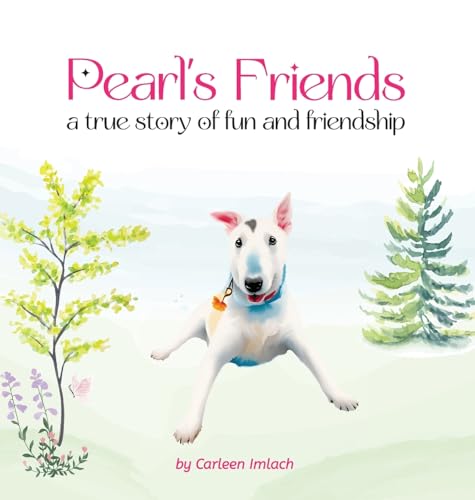 Pearl'S Friends: A True Story Of Fun And Friendship