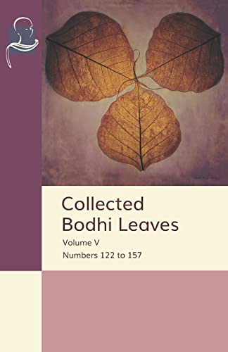 Collected Bodhi Leaves Volume V: Numbers 122 To 157