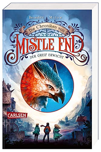 Die Chroniken Von Mistle End 1: Der Greif Erwacht: Mystisches Fantasy-Abenteuer Im Sagenumwobenen Schottland - Für Kinder Ab 10!