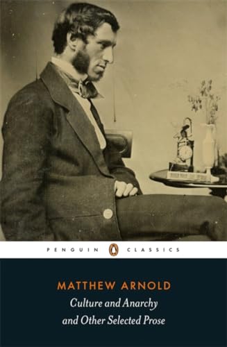 Culture And Anarchy And Other Selected Prose