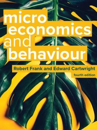 Microeconomics And Behaviour, 4E