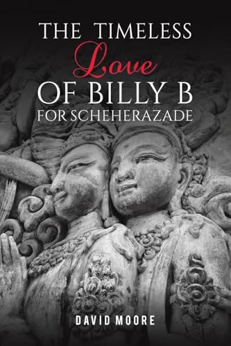 The Timeless Love Of Billy B For Scheherazade