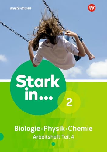 Stark In Biologie/Physik/Chemie 2. Arbeitsheft Teil 4: Ausgabe 2017