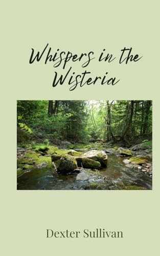 Whispers In The Wisteria