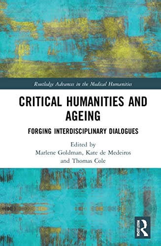 Critical Humanities And Ageing: Forging Interdisciplinary Dialogues