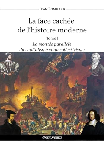 La Face Cachee De L'Histoire Moderne I