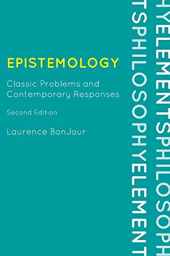Epistemology: Classic Problems And Contemporary Responses, Second Edition