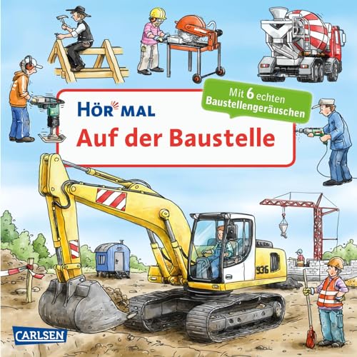 Hör Mal (Soundbuch): Auf Der Baustelle: Zum Hören, Schauen Und Mitmachen Ab 2 Jahren.