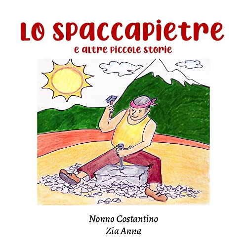 Lo Spaccapietre E Altre Piccole Storie