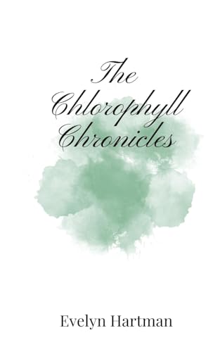 The Chlorophyll Chronicles