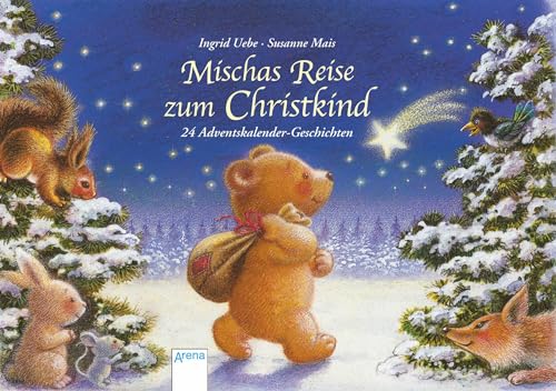 Mischas Reise Zum Christkind: 24 Adventskalender-Geschichten