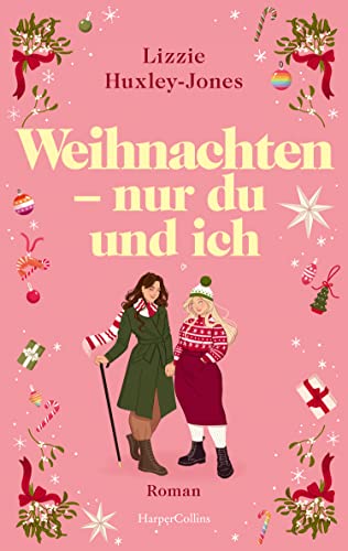 Weihnachten - Nur Du Und Ich: Roman | Das Weihnachtsbuch Des Jahres: Eine Queere Liebesgeschichte Im Süden Englands | Für Fans Von Laura Kay, Mhairi M