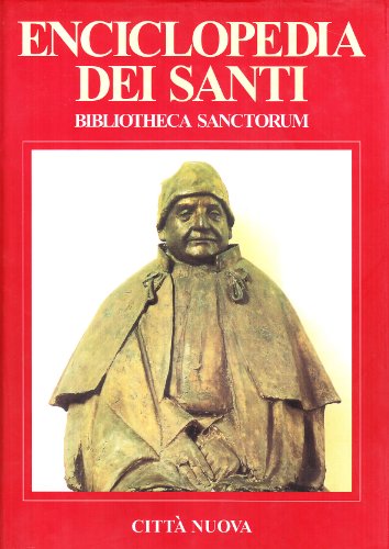Bibliotheca Sanctorum. Enciclopedia Dei Santi. Prima Appendice