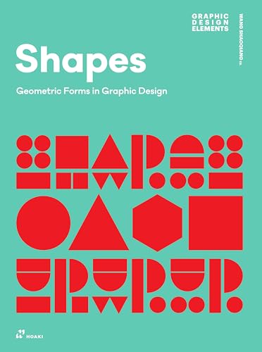 Shapes: Geometric Forms In Graphic Design