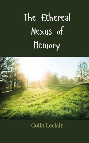 The Ethereal Nexus Of Memory