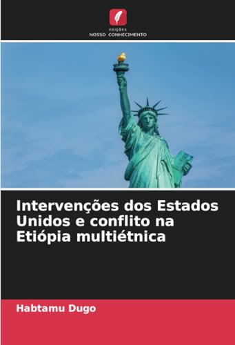 Intervenções Dos Estados Unidos E Conflito Na Etiópia Multiétnica