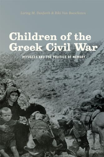 Children Of The Greek Civil War: Refugees And The Politics Of Memory