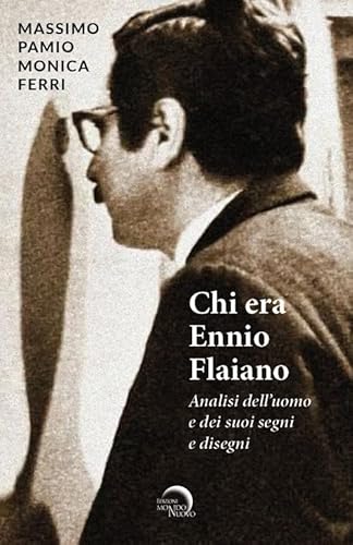 Chi Era Ennio Flaiano. Analisi Dell'Uomo E Dei Suoi Segni E Disegni