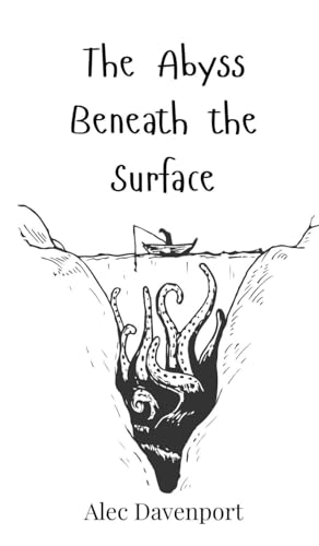 The Abyss Beneath The Surface