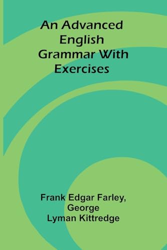 An Advanced English Grammar With Exercises