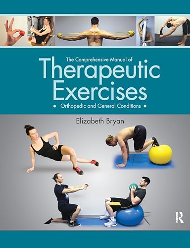 The Comprehensive Manual Of Therapeutic Exercises: Orthopedic And General Conditions