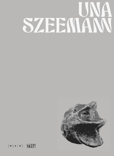 Una Szeemann. Scenafenomenica. Ediz. Illustrata