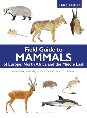 Field Guide To Mammals Of Europe, North Africa And The Middle East: Third Edition