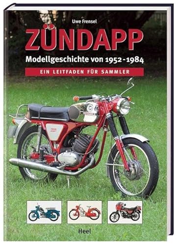 Zündapp 1952 - 1984: Ein Leitfaden Zum Sammeln Und Restaurieren
