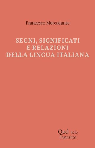 Segni, Significati E Relazioni Della Lingua Italiana