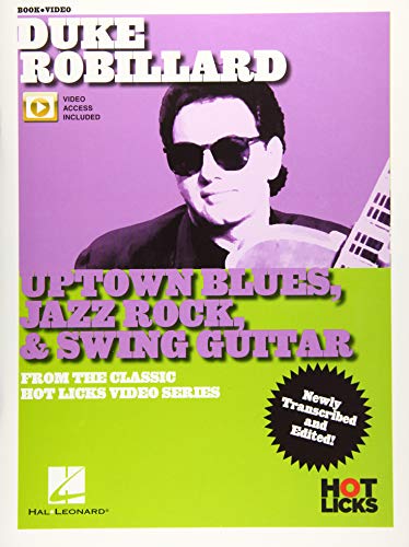 Duke Robillard: Uptown Blues, Jazz Rock & Swing Guitar: Video Access Included