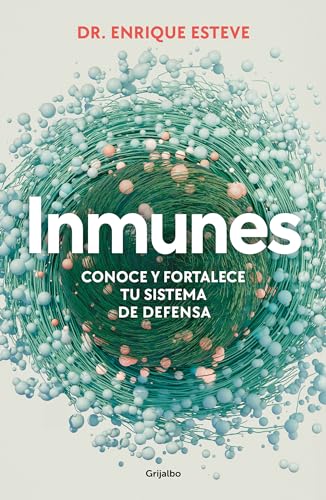 Inmunes/ Immune: Conoce Y Fortalece Tu Sistema De Defensa/ Get To Know And Strengthen Your Defense System