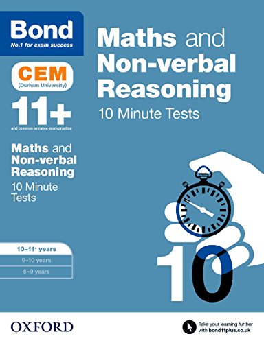 Bond 11+: Maths & Non-Verbal Reasoning: Cem 10 Minute Tests: Ready For The 2025 Exam: 10-11 Years