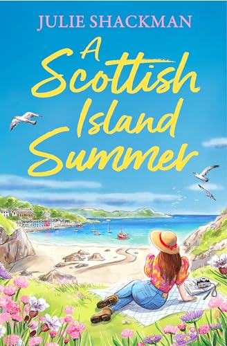 A Scottish Island Summer: An Escapist Scottish Romance Set On The Isle Of Skye To Fall In Love With In 2025!: Book 8