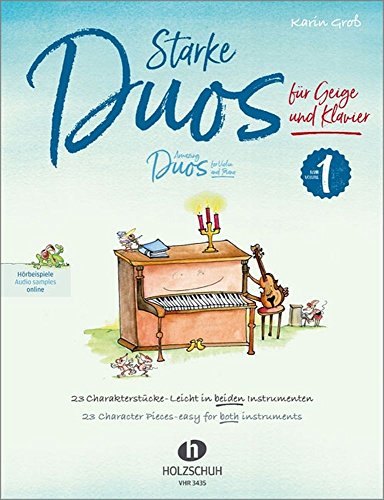 Starke Duos 1 Für Geige Und Klavier: 23 Charakterstücke - Leicht In Beiden Instrumenten