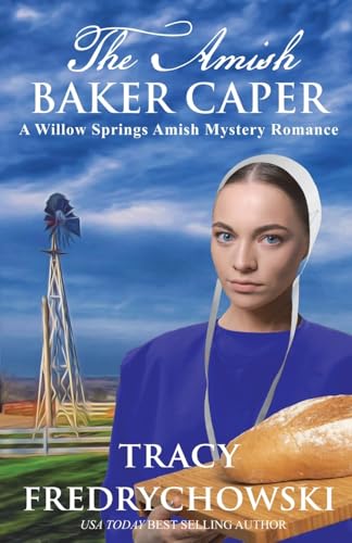 The Amish Baker Caper: A Willow Springs Amish Mystery Romance