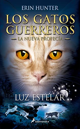 Luz Estelar / Starlight: Los Gatos Guerreros - La Nueva Profecía Iv: 4
