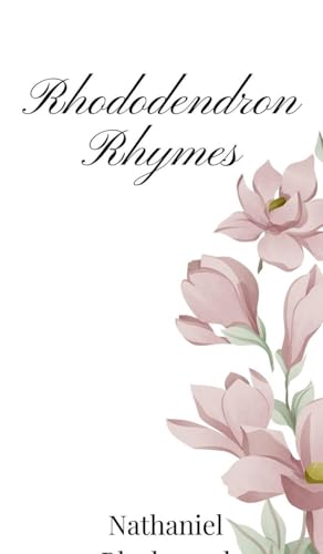 Rhododendron Rhymes