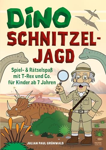 Dino Schnitzeljagd Spiel - Auf Schatzsuche Mit Dinosauriern In Der Urzeit: Rätselspaß Mit T-Rex Und Co. Für Kinder Ab 7 Jahren - Das Ideale Geschenk Z