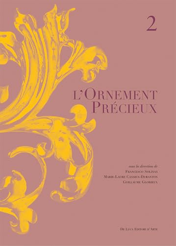 L'Ornement Precieux. Ediz. Illustrata (Vol. 2)
