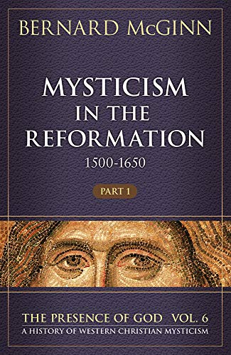 Mysticism In The Reformation (1500-1650): 1500-1650