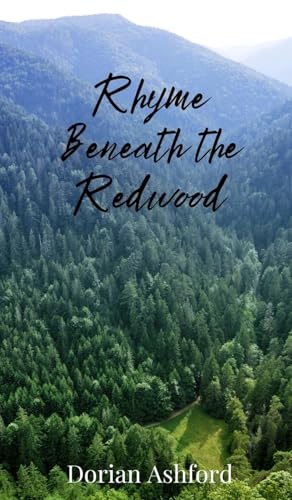 Rhyme Beneath The Redwood