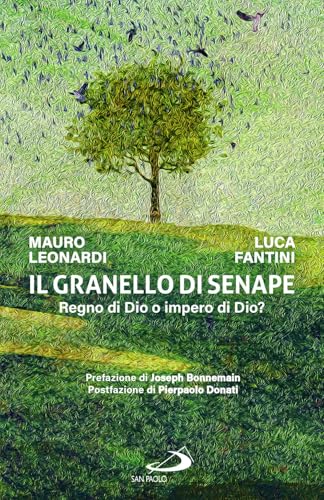 Il Granello Di Senape. Regno Di Dio O Impero Di Dio?