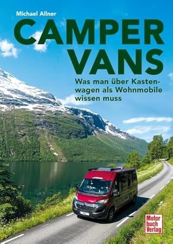 Camper Vans: Was Man Über Kastenwagen Als Wohnmobile Wissen Muss