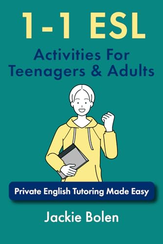 1-1 Esl Activities For Teenagers & Adults: Private English Tutoring Made Easy