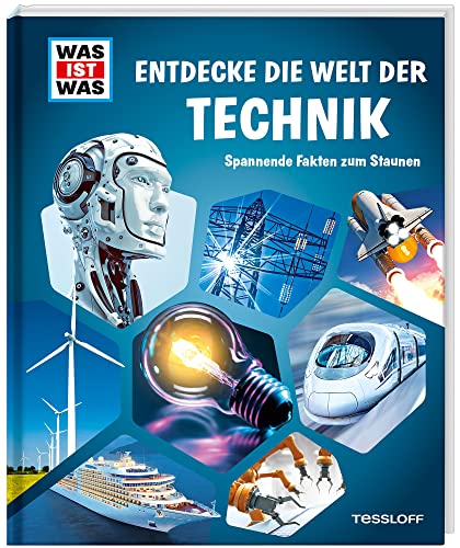 Was Ist Was Entdecke Die Welt Der Technik / Von Der Glübirne Bis Zum Roboter / Autos, Eisenbahnen, Schiffe, Flugzeuge Und Raketen / Für Technik-Fans A
